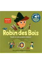 ROBIN DES BOIS - DES SONS A ECOUTER, DES IMAGES A REGARDER