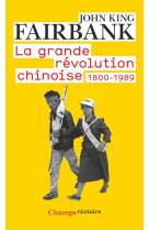 LA GRANDE REVOLUTION CHINOISE - 1800-1989