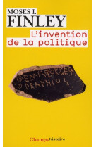 L-INVENTION DE LA POLITIQUE - DEMOCRATIE ET POLITIQUE EN GRECE ET DANS LA ROME REPUBLICAINE