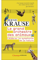 LE GRAND ORCHESTRE DES ANIMAUX - CELEBRER LA SYMPHONIE DE LA NATURE