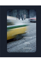 THE UNSEEN SAUL LEITER