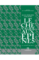 LE CHEVALIER AUX EPINES T01 - LE TOURNOI DES PREUX