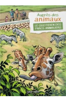 AUPRES DES ANIMAUX, LE QUOTIDIEN DES PARCS ANIMALIERS