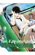 RON KAMONOHASHI: DERANGED DETECTIVE T03