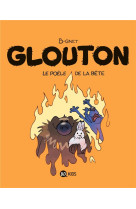 GLOUTON, TOME 06 - LE POELE DE LA BETE