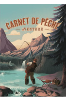 CARNET DE PECHE, AVENTURE