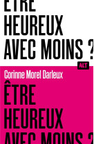 Être heureux avec moins ? / Collection ALT