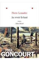 AU REVOIR LA-HAUT - PRIX GONCOURT 2013