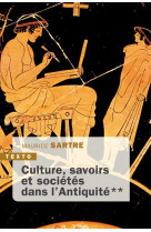 CULTURE, SAVOIRS ET SOCIETES DANS L-ANTIQUITE - TOME 2