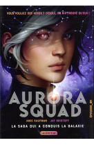 AURORA SQUAD - VOL01 - EPISODE 1 (POCHE)