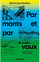 Par monts et par vaux - Petit abécédaire des paysages