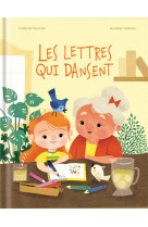 LES LETTRES QUI DANSENT - ALBUM 6-8 ANS - DYSLEXIE