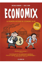 ECONOMIX EN COULEURS 6E EDITION - LA PREMIERE HISTOIRE DE L-ECONOMIE EN BD