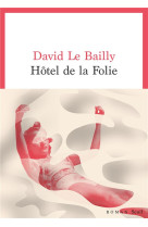 HOTEL DE LA FOLIE