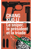 LE SNIPER, LE PRESIDENT ET LA TRIADE