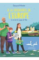 A LA DECOUVERTE DE L-EUROPE - LE CARNET DE VOYAGE DE THEA