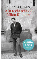 A LA RECHERCHE DE MILAN KUNDERA