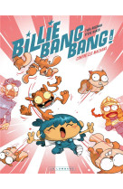 BILLIE BANG BANG - TOME 2 - CONTRE LES MACHANS