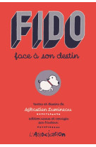 FIDO FACE A SON DESTIN