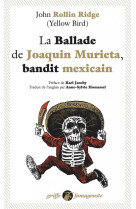 LA BALLADE DE JOAQUIN MURIETA, BANDIT MEXICAIN