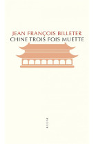 CHINE TROIS FOIS MUETTE