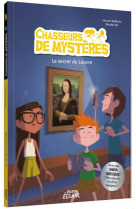 CHASSEURS DE MYSTERES - T08 - CHASSEURS DE MYSTERES - LE SECRET DU LOUVRE