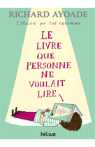 LE LIVRE QUE PERSONNE NE VOULAIT LIRE