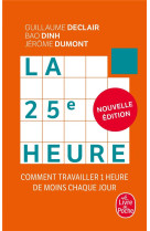 LA 25E HEURE (NOUVELLE EDITION)