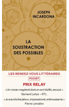 LA SOUSTRACTION DES POSSIBLES