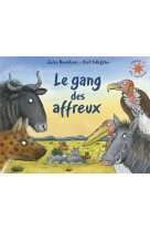 LE GANG DES AFFREUX