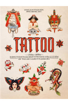 TATTOO. 1730S-1970S. HENK SCHIFFMACHER S PRIVATE COLLECTION. 40TH ED. - EDITION MULTILINGUE