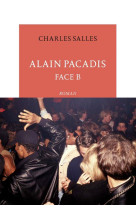 ALAIN PACADIS, FACE B