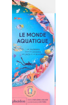 LE MONDE AQUATIQUE