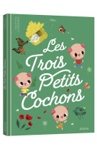 LES P-TITS CLASSIQUES - LES TROIS PETITS COCHONS