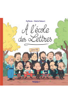 A L-ECOLE DES LETTRES - TOME 1 - A L-ECOLE DES LETTRES