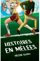 HISTOIRES EN MELEES