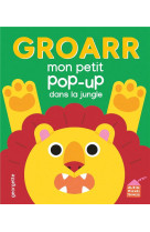 GROARR - MON PETIT POP-UP DANS LA JUNGLE