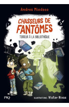 CHASSEURS DE FANTOMES - TOME 05 TERREUR A LA BIBLIOTHEQUE