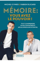 MEMOIRE : VOUS AVEZ LE POUVOIR !