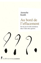 Au bord de l'effacement - Sur les pas d'exilés arméniens dans l'entre-deux guerres