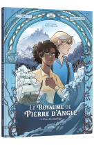 LE ROYAUME DE PIERRE D-ANGLE - TOME 1 - L-ART DU NAUFRAGE