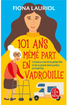 101 ANS MEME PART EN VADROUILLE