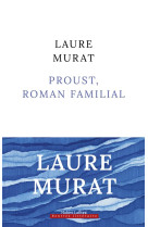 Proust, roman familial - Prix Médicis essai 2023