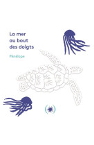 LA MER AU BOUT DES DOIGTS