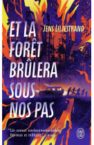 Et la forêt brûlera sous nos pas