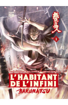 L-HABITANT DE L-INFINI - BAKUMATSU - VOL01