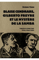 BLAISE CENDRARS, GILBERTO FREYRE ET LE MYSTERE DE LA SAMBA