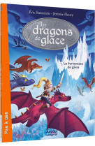 LES DRAGONS DE GLACE - LA FORTERESSE DE GIVRE - TOME 2