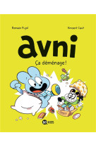 AVNI, TOME 08 - CA DEMENAGE !