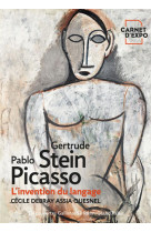 GERTRUDE STEIN ET PABLO PICASSO - L-INVENTION DU LANGAGE